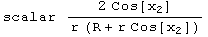scalar  (2 Cos[x_2])/(r (R + r Cos[x_2]))