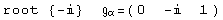 root  {-}            =  ( {{0, -, 1}} )                                        α