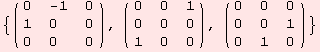{( {{0, -1, 0}, {1, 0, 0}, {0, 0, 0}} ), ( {{0, 0, 1}, {0, 0, 0}, {1, 0, 0}} ), ( {{0, 0, 0}, {0, 0, 1}, {0, 1, 0}} )}
