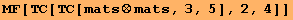 MF[ΤC[ΤC[mats⊗mats, 3, 5], 2, 4]]
