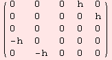 ( {{0, 0, 0, h, 0}, {0, 0, 0, 0, h}, {0, 0, 0, 0, 0}, {-h, 0, 0, 0, 0}, {0, -h, 0, 0, 0}} )
