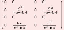( {{0, 0, 0, 0}, {0, c^2/(-c^2 + b d), 0, (c d)/(-c^2 + b d)}, {0, 0, 0, 0}, {0, (b c)/(c^2 - b d), 0, c^2/(c^2 - b d)}} )