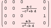 ( {{0, 0, 0, 0}, {0, 0, (a c)/(-c^2 + b d), 0}, {0, 0, 0, 1}, {0, 0, (a b)/(c^2 - b d), 0}} )